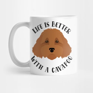 Life is Better With A Cavapoo Mug